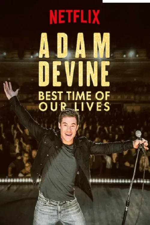 Cover of Adam Devine: Best Time of Our Lives