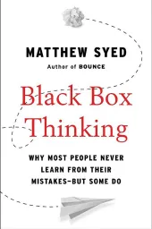 Cover of Black Box Thinking: The Surprising Truth About Success