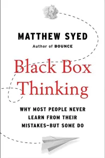 Cover of Black Box Thinking: The Surprising Truth About Success