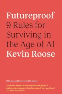 Cover of Futureproof: 9 Rules for Humans in the Age of Automation