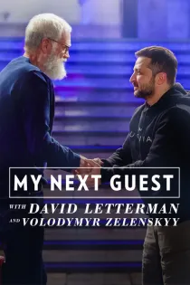 Poster for My Next Guest with David Letterman and Volodymyr Zelenskyy