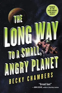 Cover of The Long Way to a Small, Angry Planet