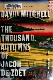 Cover of The Thousand Autumns of Jacob de Zoet