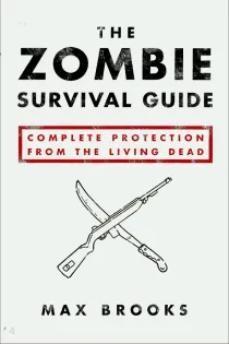Cover of The Zombie Survival Guide: Complete Protection From the Living Dead