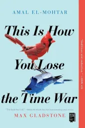 Cover of This Is How You Lose the Time War