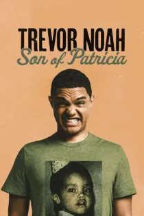 Poster for Trevor Noah: Son of Patricia