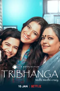 Poster for Tribhanga - Tedhi Medhi Crazy