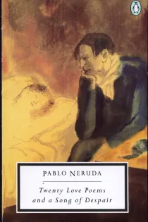Cover of Twenty Love Poems and a Song of Despair