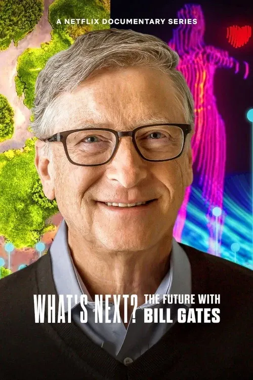 Poster for What's Next? The Future with Bill Gates Season 1