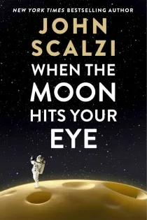 Cover of When the Moon Hits Your Eye